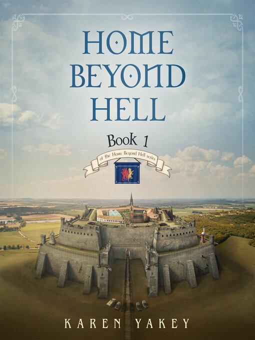 Title details for Home Beyond Hell by Karen Yakey - Wait list